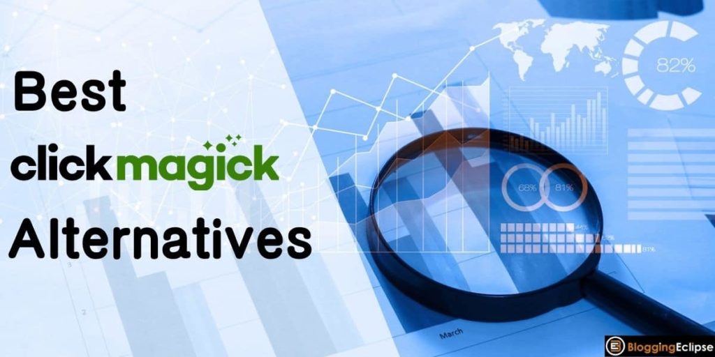 5 Best ClickMagick Alternatives in 2024 (100% Working)