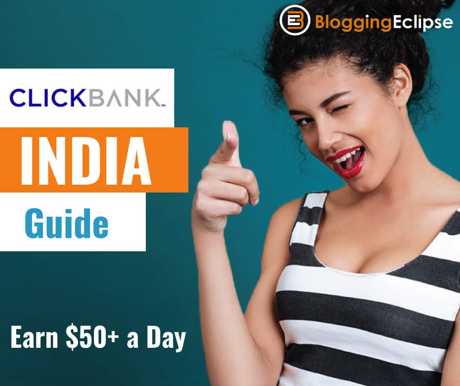 Earn 50$ a Day with ClickBank in India – Monetizing Guide [Updated 2024]