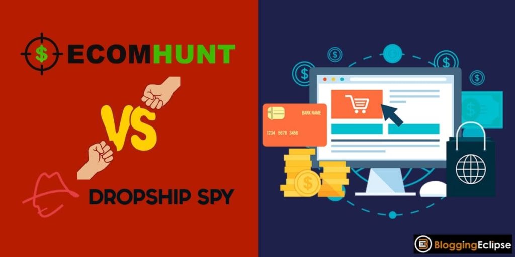 EcomHunt Vs. Dropship Spy 2024: Which One Is Better & WHY ??