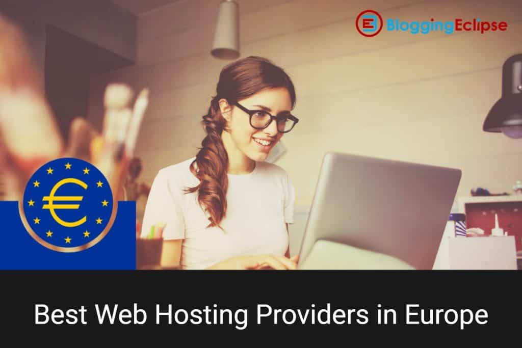 Top 9 Budget Web Hosting Providers in Europe: [March 2024]