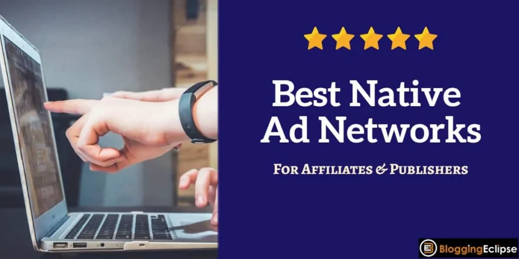 10 Best Native Ad Networks for Publishers in 2024 with High CPM