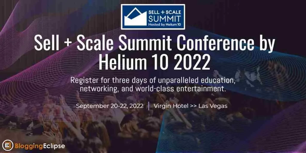 Sell + Scale Summit 2022 [Sep 20-22]: eCommerce Event for AMZ Sellers by Helium 10